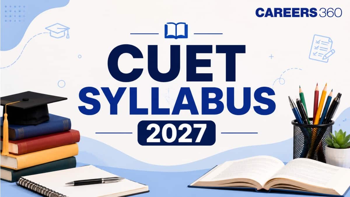 CUET 2027 Syllabus: Download Subject-wise Syllabus PDF